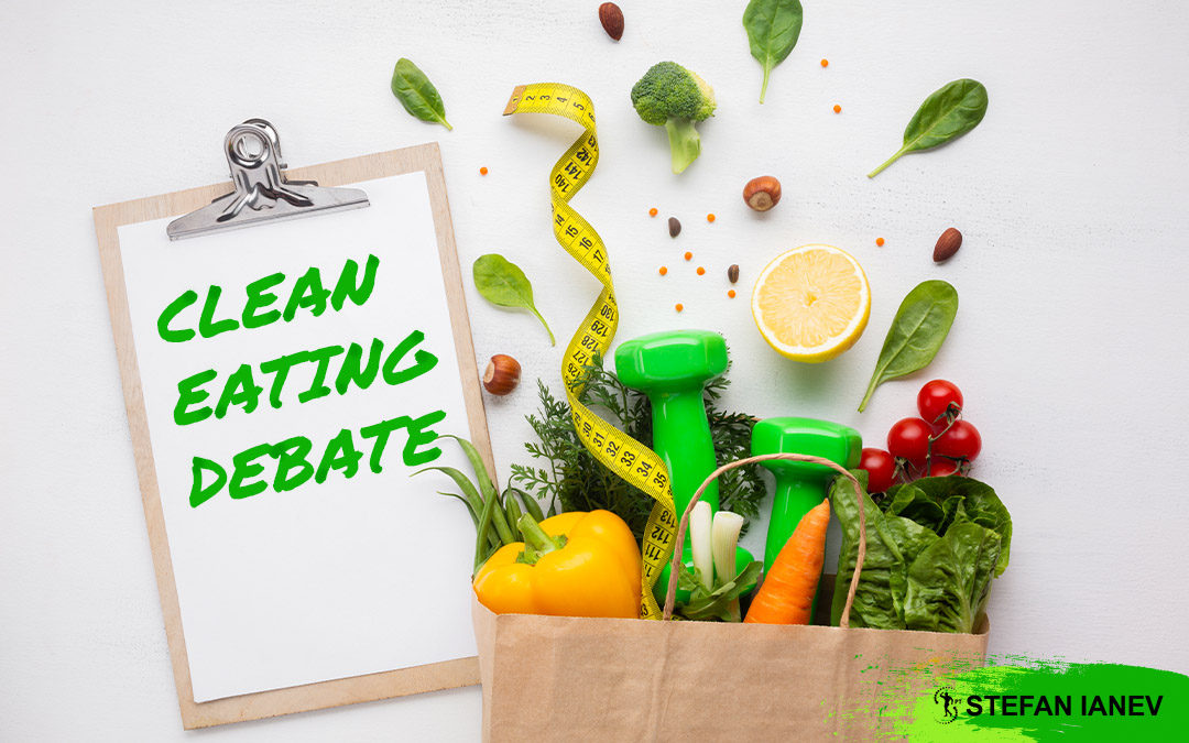 The Clean Eating Debate